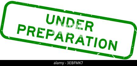 Grunge green under preparation word square rubber seal stamp on white background Stock Vector