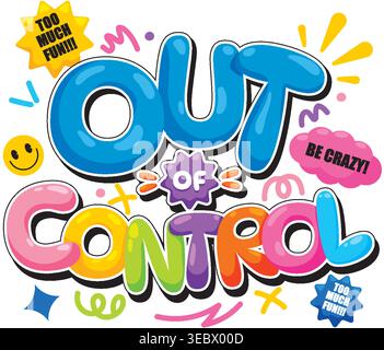 Vibrant 3D bubble letters surrounded by chaotic neon shapes and expressive phrases on white Stock Vector