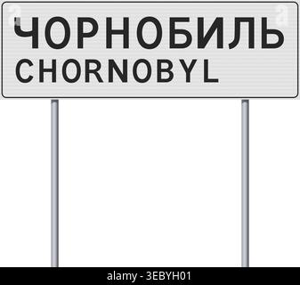 Vector illustration of the Chernobyl city entrance white road sign on metallic poles Stock Vector