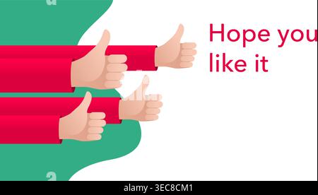 Hope You Like It banner for motivation - Hands with thumb up gestures, success, and empty space for text block. Vector illustration Stock Vector