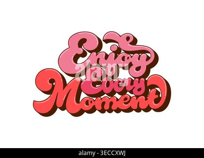 Groovy vintage enjoy every moment hippie quote Stock Vector