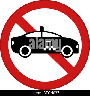 Red No Taxi Sign. Vector Icon. No Taxi Parking. Prohibitory Road Sign Stock Vector
