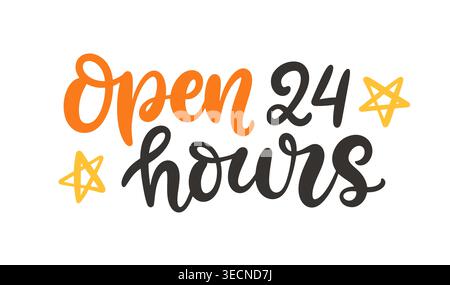 Open 24 Hours vector hand lettering for shop, cafe Stock Vector