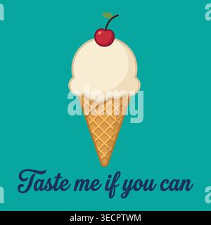 Vanilla ice cream cone with cherry on top and Taste me if you can quote. Flat vector illustration in retro style. Summer dessert poster or t shirt Stock Vector