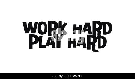 Bold work hard play hard quote in strong condensed font. Ideal for business motivation, productivity posters, team prints or lifestyle merch. Vector Stock Vector