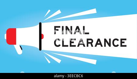 Color megaphone icon with word final clearance in white banner on blue background Stock Vector