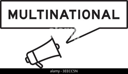 Megaphone icon with speech bubble in word multinational on white background Stock Vector
