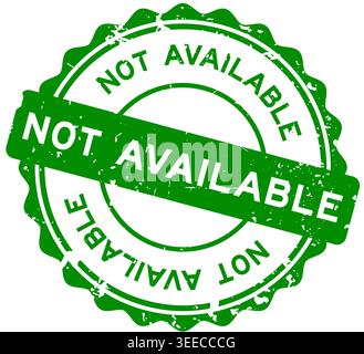 Grunge green not available word round rubber seal stamp on white background Stock Vector