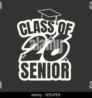 Class of 2026 senior design with graduation cap in modern monochrome style. Vector illustration Stock Vector