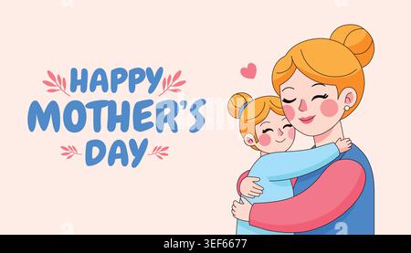 Happy mothers day banner greeting card with mom hugging daughter vector illustration concept graphic design Stock Vector