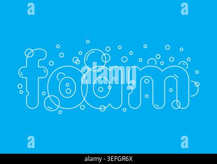 foam concept. foam word and bubbles on white background. vector soap bubbles Stock Vector
