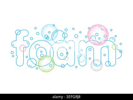 foam word and soap bubbles. colored soap bubbles. vector Stock Vector