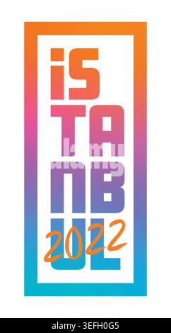 gradient istanbul and 2022 on white background. colorful istanbul logo Stock Vector