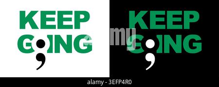 Minimalist typography Keep Going with a semicolon symbol for mental health awareness and suicide prevention, strong message of resilience, for campaig Stock Vector