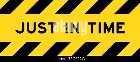 Yellow and black color with line striped label banner with word just in time Stock Vector