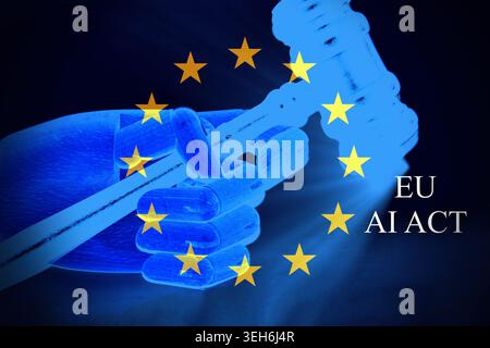 Futuristic conceptual scene featuring a robotic hand holding a judge’s gavel in front of the European Union flag, with the text “EU AI ACT” prominentl Stock Photo