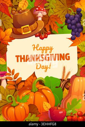 Happy Thanksgiving day greetings card. Autumn harvest vector greeting card, Thanksgiving holiday poster. Fall season flyer with pilgrim hat, grape and apple fruits, pumpkin and berries, tree leaves Stock Vector
