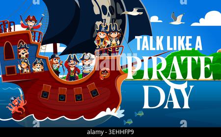 Kids pirates on sail ship, talk like a pirate day poster. Cartoon children characters dressed as corsairs crew aboard a sailing ship celebrating holiday, conveying sea adventure, fun and friendship Stock Vector