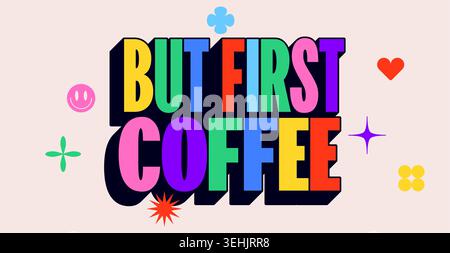 But First Coffee. Funny banner, speech bubble Stock Vector