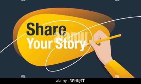 Share Your Story motivation banner - abstract modern shape, hand holds pencil and writes a message - isolated vector concept. Yellow and Stock Vector