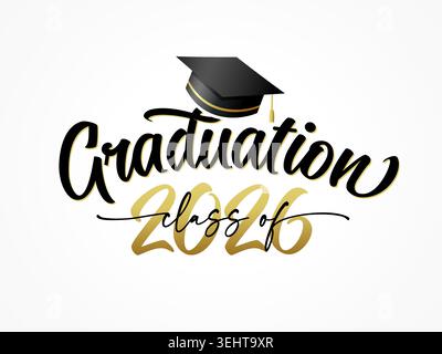 Graduation 2026, class of caligraphy concept with square academic cap. Congratulation graduation logo for college photo album or school party Stock Vector