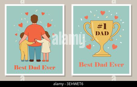 Set of two greeting cards for fathers day with a father hugging his children and a golden trophy cup with text best dad ever Stock Vector