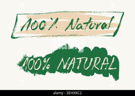 One Hundred Percent Natural Green Brush Lettering Labels. Organic ntural vector sign, grunge rough calligraphy text Stock Vector