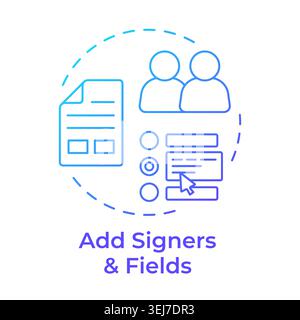 Add signers and fields blue gradient concept icon Stock Vector