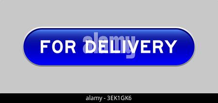 Blue color capsule shape button with word for delivery on gray background Stock Vector