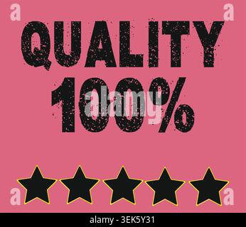 100 Percent Quality Rating Badge with Five Star Review Symbol for Product Trust and Customer Feedback Stock Vector