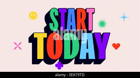 Start Today. Funny banner, speech bubble Stock Vector