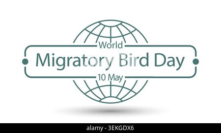 World Migratory Bird Day. Framed design on a globe background. An emblem, sticker, or theme design element. A stylish screensaver for a creative idea Stock Vector