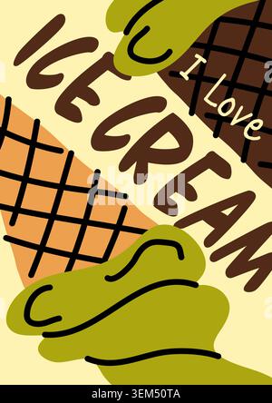 Abstract poster with I Love Ice Cream text and pistachio ice cream cones. Stylish hand drawn flat vector for creative summer designs and cafe art Stock Vector