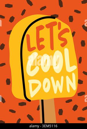 Summer Poster with yellow popsicle and Let's Cool Down lettering on sprinkled orange background. Minimalist hand drawn vector illustration for summer Stock Vector