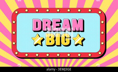 Dream Big text, success mindset. Text banner template with positive phrase Dream Big. Quote and slogan, vector typography with bold 3d letters Stock Vector