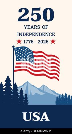 USA 250 years of independence day banner with american flag, mountains and trees. Festive background for social media stories. Vector illustration. Stock Vector