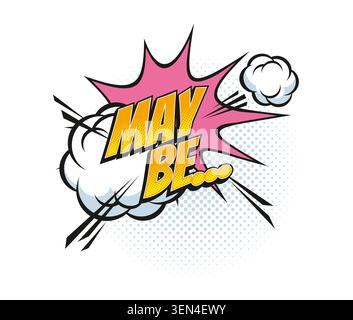 May be comic pop art effect speech bubble Stock Vector