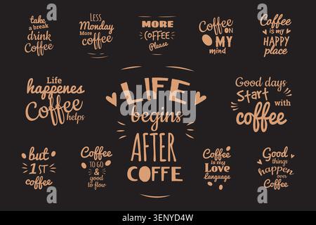 Coffee Quotes. Vector coffee lettering set with hand drawn phrases stylish typography and cafe inspired quote designs on dark background Stock Vector