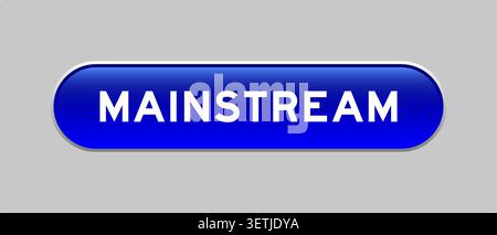 Blue color capsule shape button with word mainstream on gray background Stock Vector