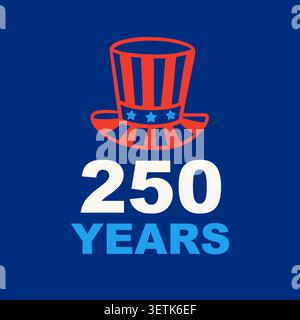 250 years of America design with Uncle Sam hat Stock Vector