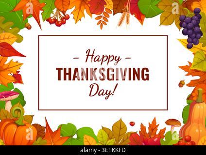 Happy Thanksgiving day holiday banner with autumn season frame. Fall season vector banner, Thanksgiving holiday greeting card with autumn leaves, pumpkins, grapes and mushrooms frame Stock Vector