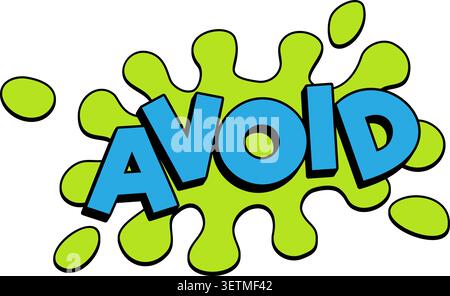 Comic book retro AVOID word text slime splat blob goo drip green yellow halftone messy warning alert sign pop art sticker decal. For thumbnails, gamin Stock Vector