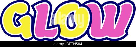 Playful typography illustration with the word glow in rounded yellow pink and purple bubble letters Stock Vector