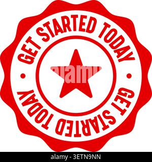 get started today label sticker. Vector sign. get started today seal badge Stock Vector