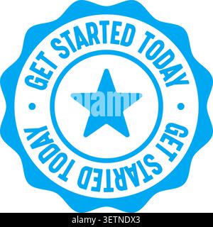 get started today label sticker. Vector sign. get started today seal badge Stock Vector