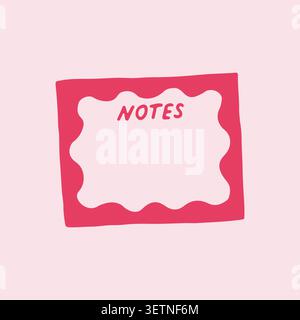 Hand drawn vector illustration of a cute pink notes sticker with wavy frame. Simple stationery element for reminders and messages. Aesthetic paper Stock Vector