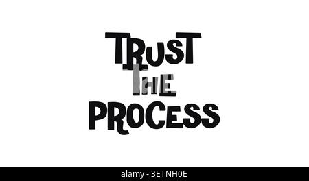 Motivational Quote Trust The Process In Bold Fun Typography. Ideal For Startup Walls, Social Media, T Shirts, Posters And Inspirational Decor. Funky Stock Vector