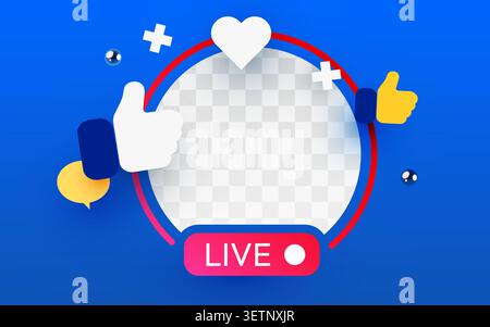 Social media live stream frame with like icons for your video broadcast or profile picture. Vector illustration Stock Vector
