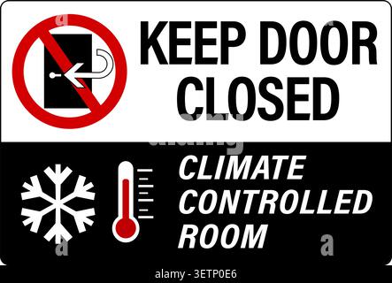 Keep door closed, climate controlled room. Warning sign with ban symbol, snowflake and thermometer silhouette and text. Stock Vector