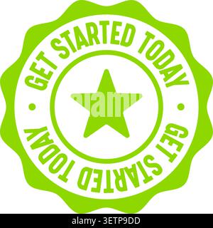 get started today label sticker. Vector sign. get started today seal badge Stock Vector